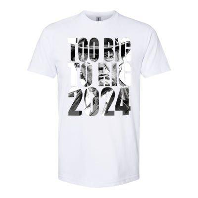 Too Big To Rig Trump 2024 Softstyle® CVC T-Shirt