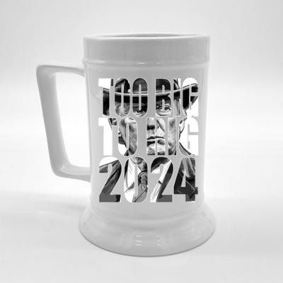 Too Big To Rig Trump 2024 Beer Stein