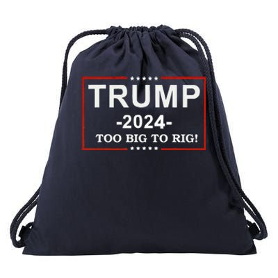 Too Big To Rig Saying Trump 2024 Drawstring Bag