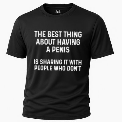 The Best Thing About Having A Penis Funny Sarcasm Sayings Performance Shirt