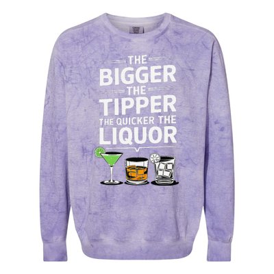 The Bigger The Tipper The Quicker The Liquor Bartender Mixer Colorblast Crewneck Sweatshirt