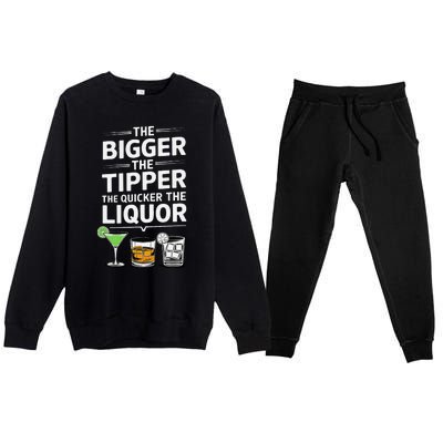 The Bigger The Tipper The Quicker The Liquor Bartender Mixer Premium Crewneck Sweatsuit Set