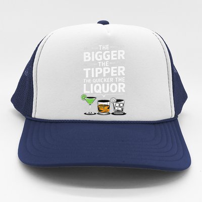 The Bigger The Tipper The Quicker The Liquor Bartender Mixer Trucker Hat