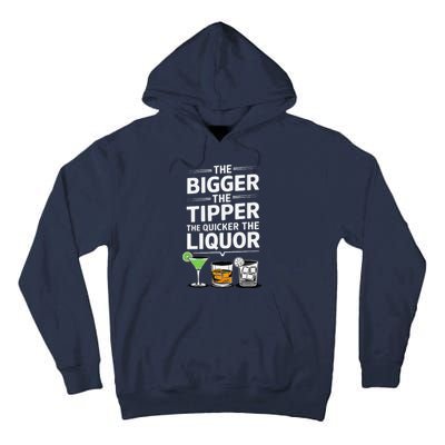 The Bigger The Tipper The Quicker The Liquor Bartender Mixer Tall Hoodie