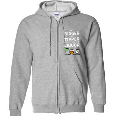 The Bigger The Tipper The Quicker The Liquor Bartender Mixer Full Zip Hoodie