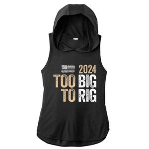 Too Big To Rig 2024 Elections Trump Saying Trump 2024 Ladies PosiCharge Tri-Blend Wicking Draft Hoodie Tank