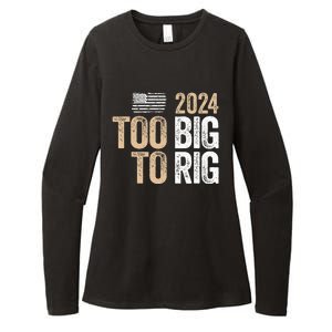 Too Big To Rig 2024 Elections Trump Saying Trump 2024 Womens CVC Long Sleeve Shirt