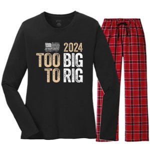 Too Big To Rig 2024 Elections Trump Saying Trump 2024 Women's Long Sleeve Flannel Pajama Set 