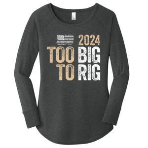 Too Big To Rig 2024 Elections Trump Saying Trump 2024 Women's Perfect Tri Tunic Long Sleeve Shirt