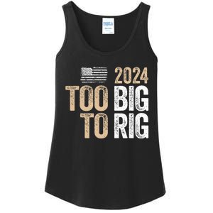 Too Big To Rig 2024 Elections Trump Saying Trump 2024 Ladies Essential Tank