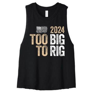 Too Big To Rig 2024 Elections Trump Saying Trump 2024 Women's Racerback Cropped Tank