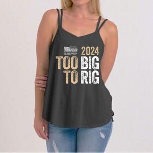 Too Big To Rig 2024 Elections Trump Saying Trump 2024 Women's Strappy Tank