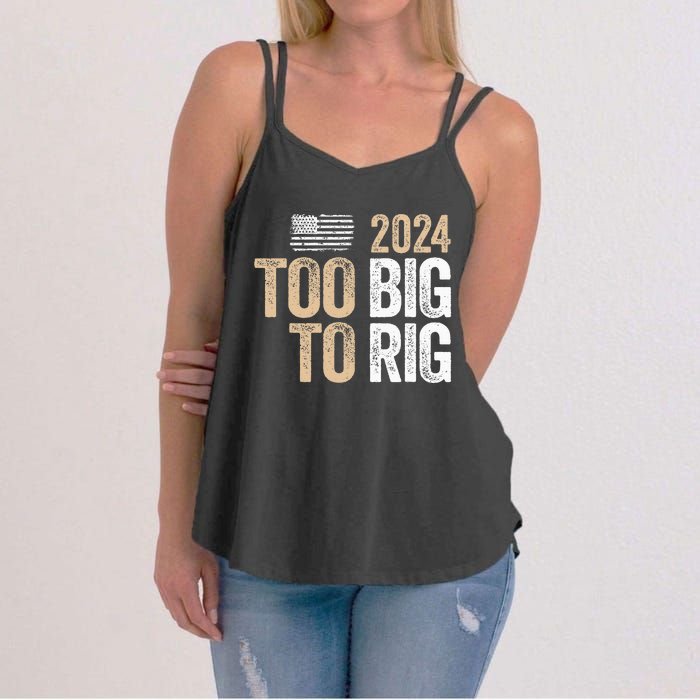 Too Big To Rig 2024 Elections Trump Saying Trump 2024 Women's Strappy Tank