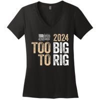 Too Big To Rig 2024 Elections Trump Saying Trump 2024 Women's V-Neck T-Shirt