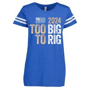 Too Big To Rig 2024 Elections Trump Saying Trump 2024 Enza Ladies Jersey Football T-Shirt