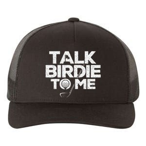 Talk Birdie To Me Golfer Golf Lover Golfing Putter Ball Yupoong Adult 5-Panel Trucker Hat