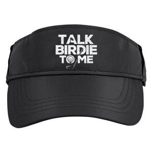 Talk Birdie To Me Golfer Golf Lover Golfing Putter Ball Adult Drive Performance Visor