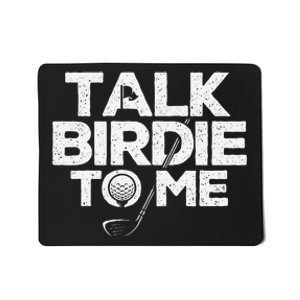 Talk Birdie To Me Golfer Golf Lover Golfing Putter Ball Mousepad