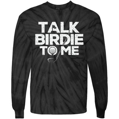 Talk Birdie To Me Golfer Golf Lover Golfing Putter Ball Tie-Dye Long Sleeve Shirt