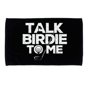 Talk Birdie To Me Golfer Golf Lover Golfing Putter Ball Microfiber Hand Towel