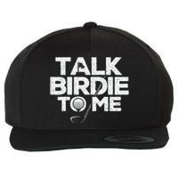 Talk Birdie To Me Golfer Golf Lover Golfing Putter Ball Wool Snapback Cap