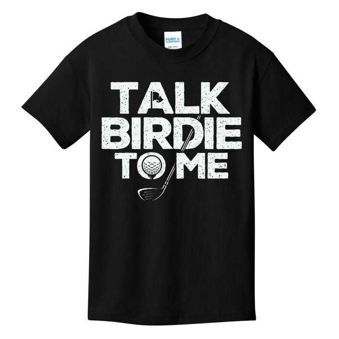 Talk Birdie To Me Golfer Golf Lover Golfing Putter Ball Kids T-Shirt