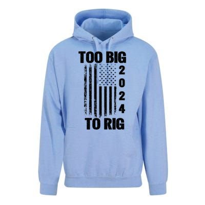 Too Big To Rig Trump 2024 Election President American Flag Gift Unisex Surf Hoodie