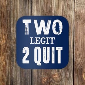 Two Birthday Two Legit 2 Quit Funny Gift Coaster