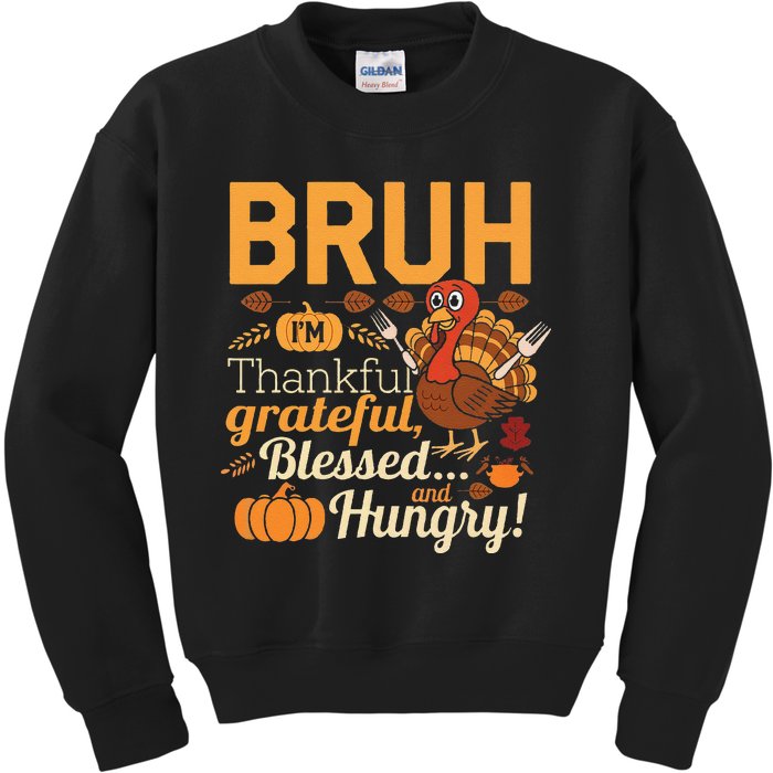 Thanksgiving Bruh Thankful Blessed Gift Kids Sweatshirt