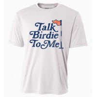 Talk Birdie To Me Funny Golfer Dad Fathers Day Golf Graphic Cooling Performance Crew T-Shirt