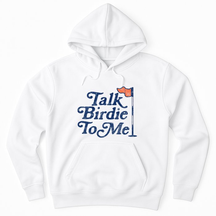 Talk Birdie To Me Funny Golfer Dad Fathers Day Golf Graphic Hoodie