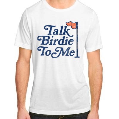 Talk Birdie To Me Funny Golfer Dad Fathers Day Golf Graphic Adult ChromaSoft Performance T-Shirt