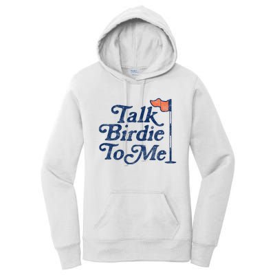 Talk Birdie To Me Funny Golfer Dad Fathers Day Golf Graphic Women's Pullover Hoodie