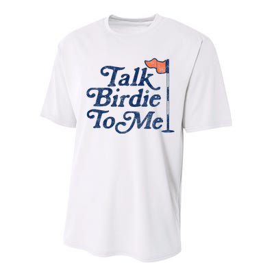 Talk Birdie To Me Funny Golfer Dad Fathers Day Golf Graphic Performance Sprint T-Shirt