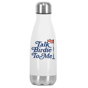 Talk Birdie To Me Funny Golfer Dad Fathers Day Golf Graphic Stainless Steel Insulated Water Bottle