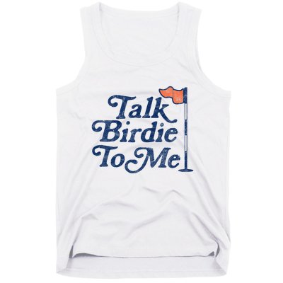 Talk Birdie To Me Funny Golfer Dad Fathers Day Golf Graphic Tank Top