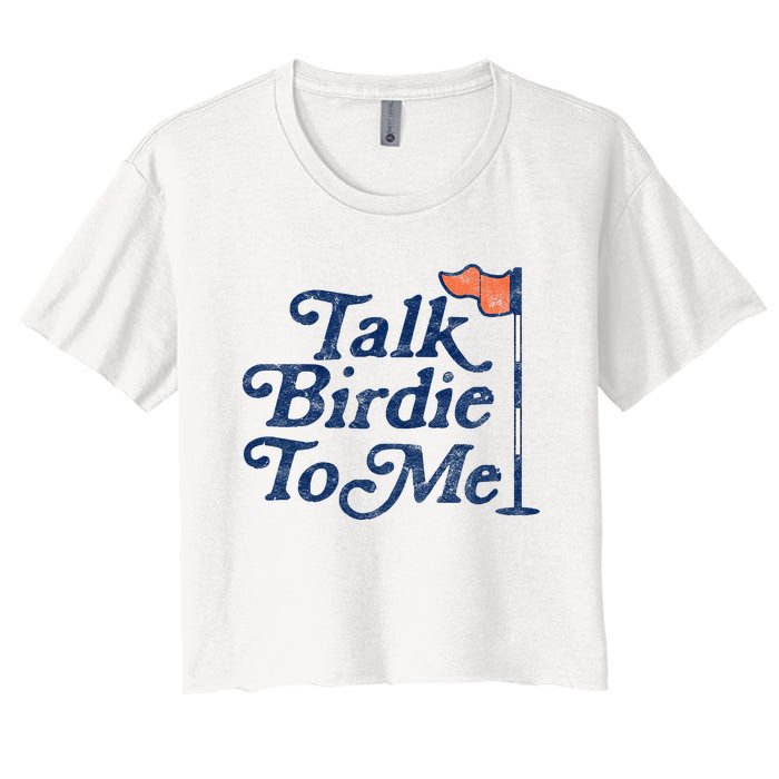 Talk Birdie To Me Funny Golfer Dad Fathers Day Golf Graphic Women's Crop Top Tee