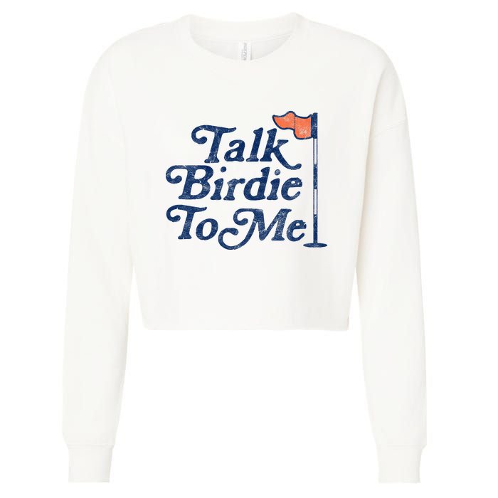 Talk Birdie To Me Funny Golfer Dad Fathers Day Golf Graphic Cropped Pullover Crew