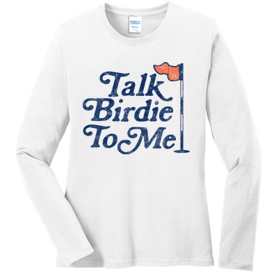 Talk Birdie To Me Funny Golfer Dad Fathers Day Golf Graphic Ladies Long Sleeve Shirt