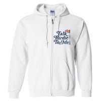 Talk Birdie To Me Funny Golfer Dad Fathers Day Golf Graphic Full Zip Hoodie