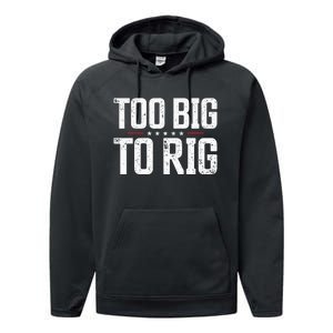 Too Big To Rig 2024 Elections Trump Trump 2024 Performance Fleece Hoodie