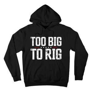 Too Big To Rig 2024 Elections Trump Trump 2024 Hoodie