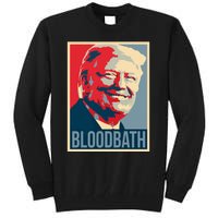 Trump Bloodbath Tall Sweatshirt