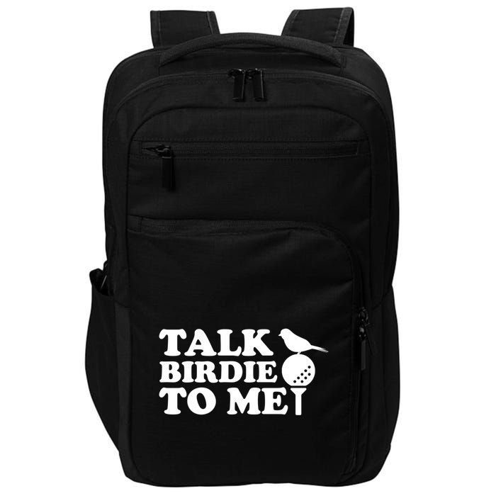 Talk Birdie To Me Golf Funny Gift For Stepdad Gift Impact Tech Backpack