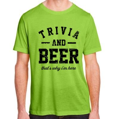 Trivia Beer That's Why I'm Here Quiz Game Trivia Night Gift Adult ChromaSoft Performance T-Shirt