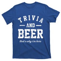 Trivia Beer That's Why I'm Here Quiz Game Trivia Night Gift T-Shirt