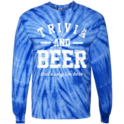 Trivia Beer That's Why I'm Here Quiz Game Trivia Night Gift Tie-Dye Long Sleeve Shirt