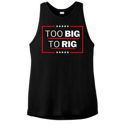 Too Big To Rig Saying Trump 2024 Funny Trump Ladies PosiCharge Tri-Blend Wicking Tank