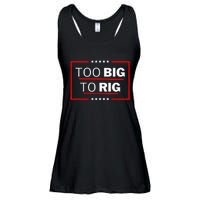 Too Big To Rig Saying Trump 2024 Funny Trump Ladies Essential Flowy Tank