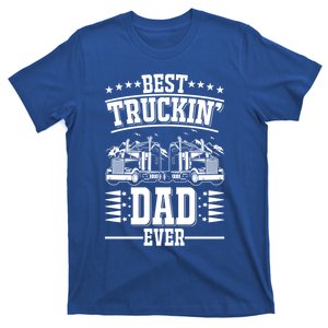 Trucker Best Trucking Dad Ever Meaningful Gift T-Shirt